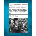 Bailments, Carriers and Sales: With Questions, Problems and Forms and Text of Uniform Sales ACT and Uniform Bills of Lading ACT.