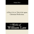 A Practical Treatise upon Christian Perfection, Volume 3