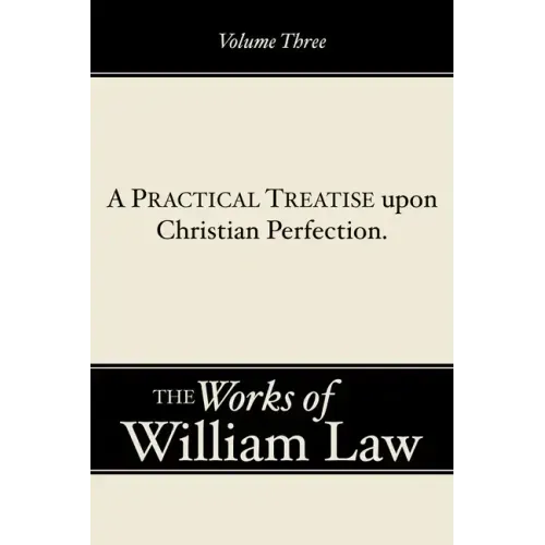 A Practical Treatise upon Christian Perfection, Volume 3