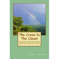The Cross In The Closet: Jesus Christ's "Pathway of Compassion" Proclaims Liberation and Inclusiveness to LGBTQ Youth, Young Adults, & Families