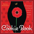 The Cookie Book: Celebrating the Art, Power and Mystery of Woman's Sweetest Spot