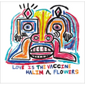 Halim A. Flowers: Love Is the Vaccine