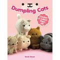 Dumpling Cats: Crochet and Collect Them All!
