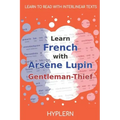 Learn French with Arsène Lupin Gentleman-Thief: Interlinear French to English