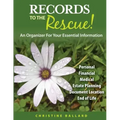 Records To The Rescue!: An Organizer For Your Essential Information