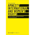 Amnesty International and Women's Rights: Feminist Strategies, Leadership Commitment and Internal Resistances