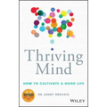 Thriving Mind: How to Cultivate a Good Life