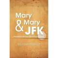 Mary Mary & JFK