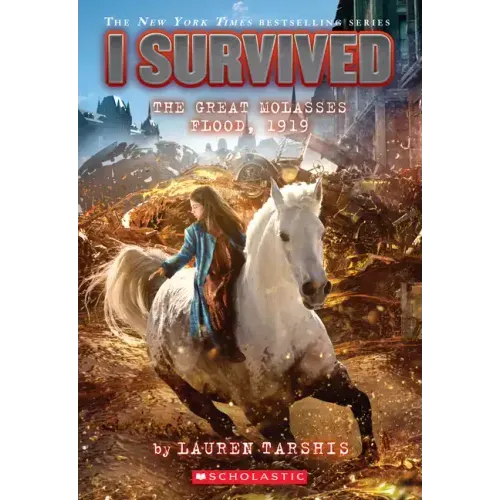I Survived the Great Molasses Flood, 1919 (I Survived #19): Volume 19