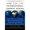 The Top 100 International Growth Stocks: Your Guide to Creating a Blue Chip International Portfolio for Higher Returns and