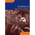 Children's Spirituality: What It Is and Why It Matters