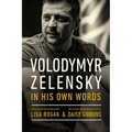 Volodymyr Zelensky in His Own Words