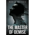 The Master of Demise: A Dark and Riveting Psychological Thriller