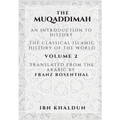 The Muqaddimah: An Introduction to History - Volume 2