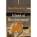 Island of Bewilderment: A Novel of Modern Iran