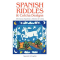 Spanish Riddles & Colcha Designs