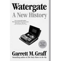 Watergate: A New History