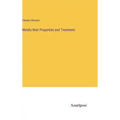 Metals their Properties and Treatment