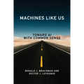 Machines Like Us: Toward AI with Common Sense