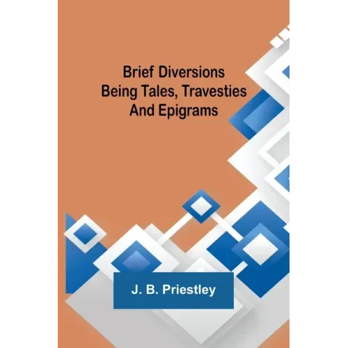Brief Diversions: Being Tales, Travesties and Epigrams