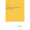 Object and Outline Teaching a Guide Book for Sunday School Workers
