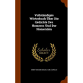 Vollständiges Wörterbuch Über Die Gedichte Des Homeros Und Der Homeriden