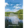 A Thousand Miles of Poetry Poemwalking Wisconsin's Ice Age National Scenic Trail