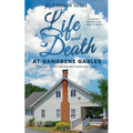 Life and Death at Gangrene Gables: The Year We Lost Our Mom But Found Each Other