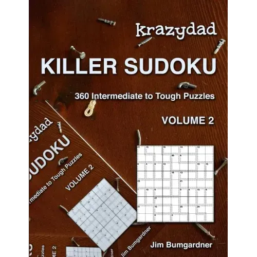 Krazydad Killer Sudoku Volume 2: 360 Intermediate to Tough Puzzles