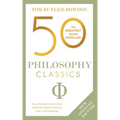 50 Philosophy Classics: Revised Edition