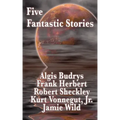 Five Fantastic Stories