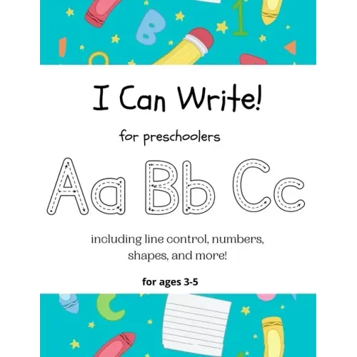I Can Write!: for preschoolers