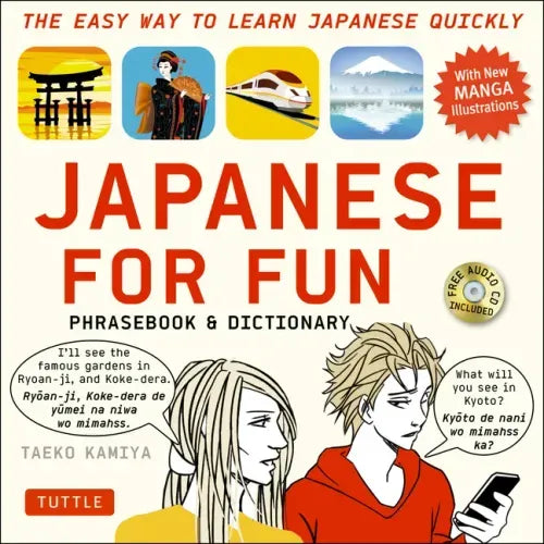 Japanese for Fun Phrasebook & Dictionary: The Easy Way to Learn Japanese Quickly (Audio Included) [With CD (Audio)]