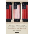 Ancient Greece and American Conservatism: Classical Influence on the Modern Right