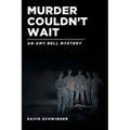 Murder Couldn't Wait: An Amy Bell Mystery