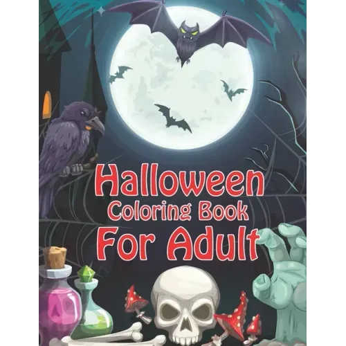 Halloween Coloring Books For Adult: halloween Coloring Book for Stress Relieve and Relaxation (volume 3)