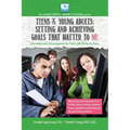 Setting and Achieving Goals that Matter TO ME: For Teens and Young Adults