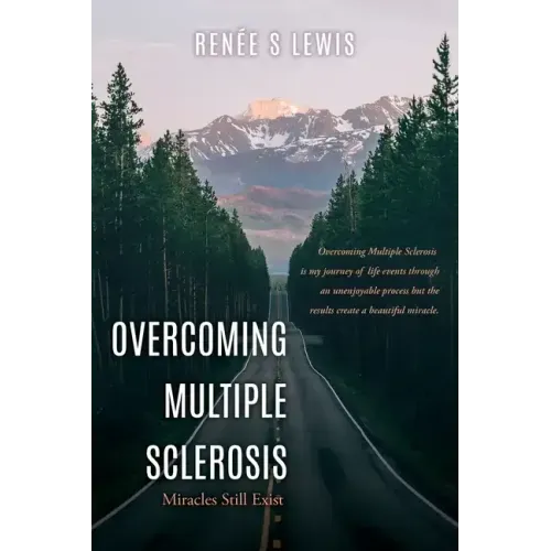 Overcoming Multiple Sclerosis: Miracles Still Exist