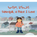 Sanirajak, a Place I Love