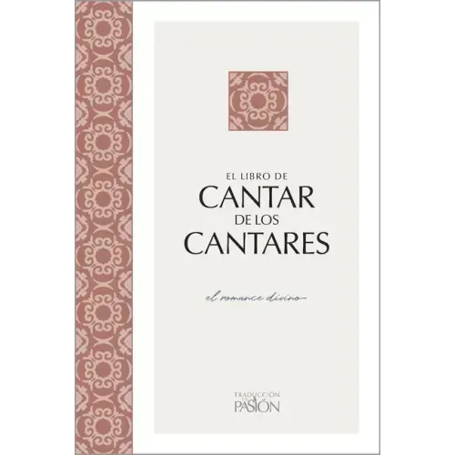 Cantar de Los Cantares: El Romance Divino