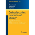 Desingularization: Invariants and Strategy: Application to Dimension 2