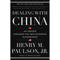 Dealing with China: An Insider Unmasks the New Economic Superpower