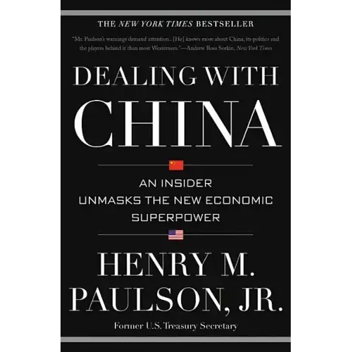 Dealing with China: An Insider Unmasks the New Economic Superpower