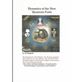 Dynamics of the New Quantum Faith