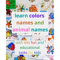 learn colors names and animal names with this fun and educational tasks for kids: activity book for kids to learn the names of the most famous colors