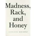 Madness, Rack, and Honey: Collected Lectures