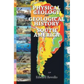 Physical Geology and Geological History of South America