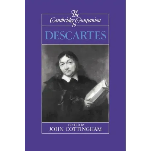 The Cambridge Companion to Descartes