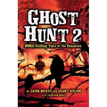 Ghost Hunt 2: More Chilling Tales of the Unknown