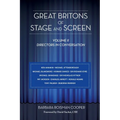 Great Britons of Stage and Screen: Volume II: Directors in Conversation
